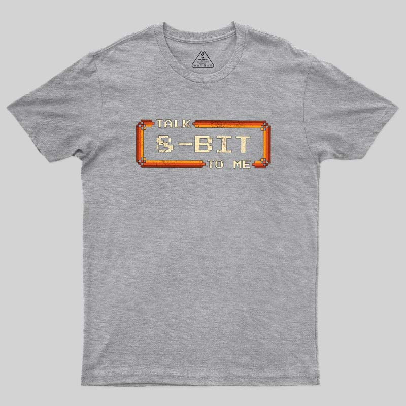 Talk 8-Bit To Me Geek T-Shirt
