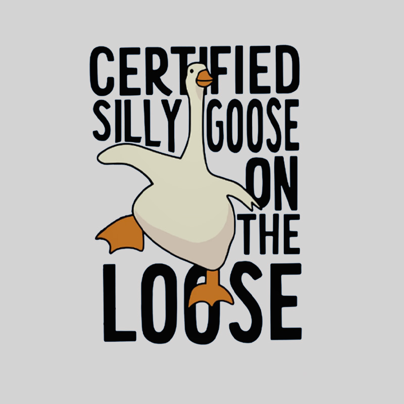 Certified Silly Goose On The Loose Geek T-Shirt