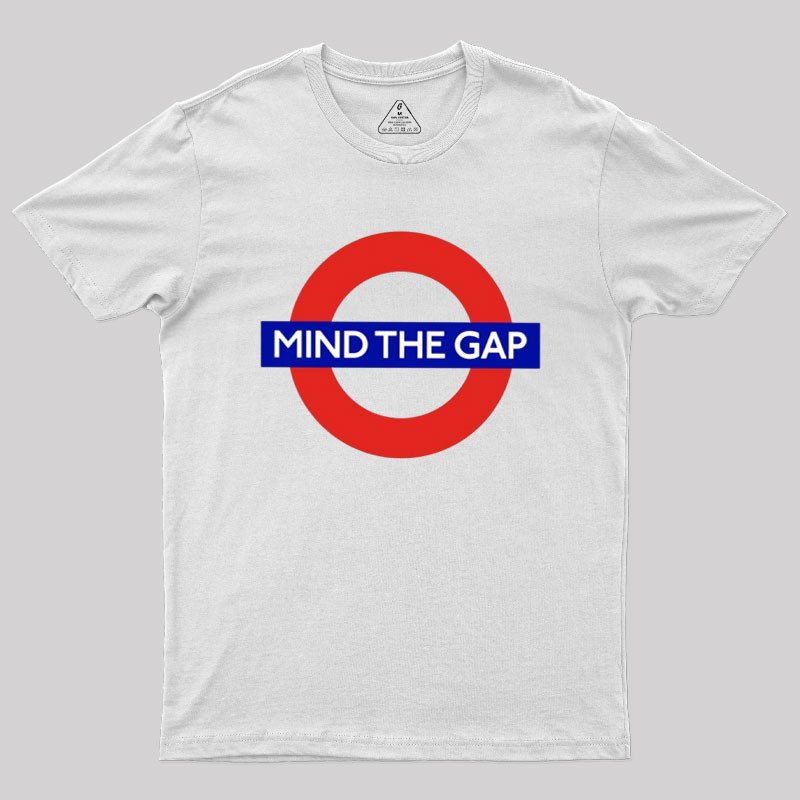 Mind The Gap Geek T-Shirt