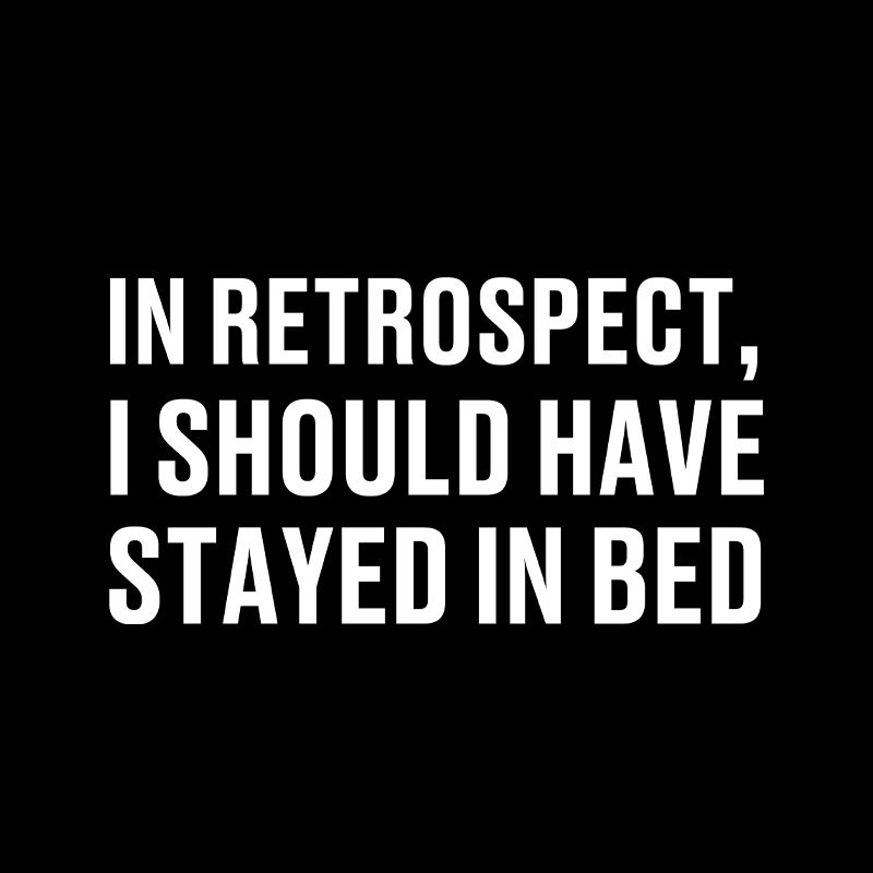 Should've Stayed In Bed Geek T-Shirt