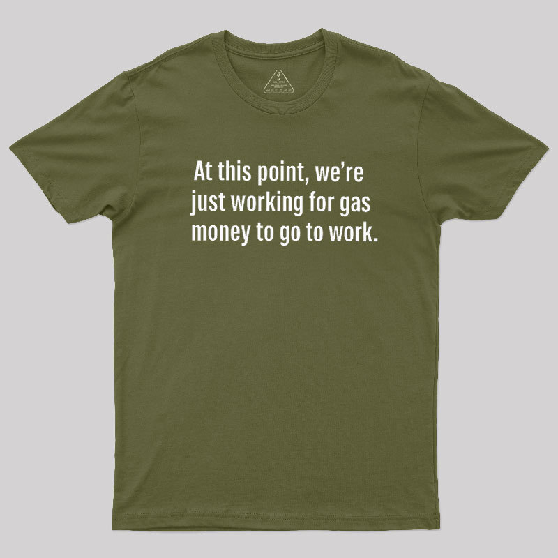 Gas Money Geek T-Shirt