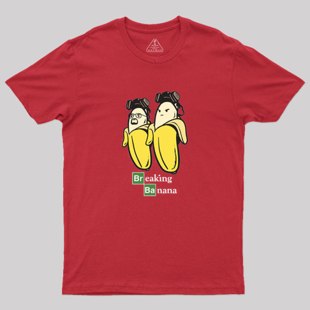 Breaking?Banana Geek T-Shirt