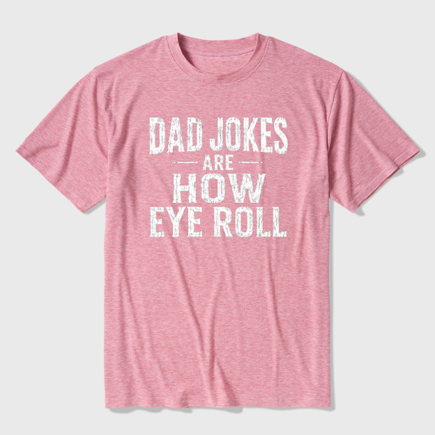 Dad Joke Are How To Eye Roll Ultra Soft Heather Tee
