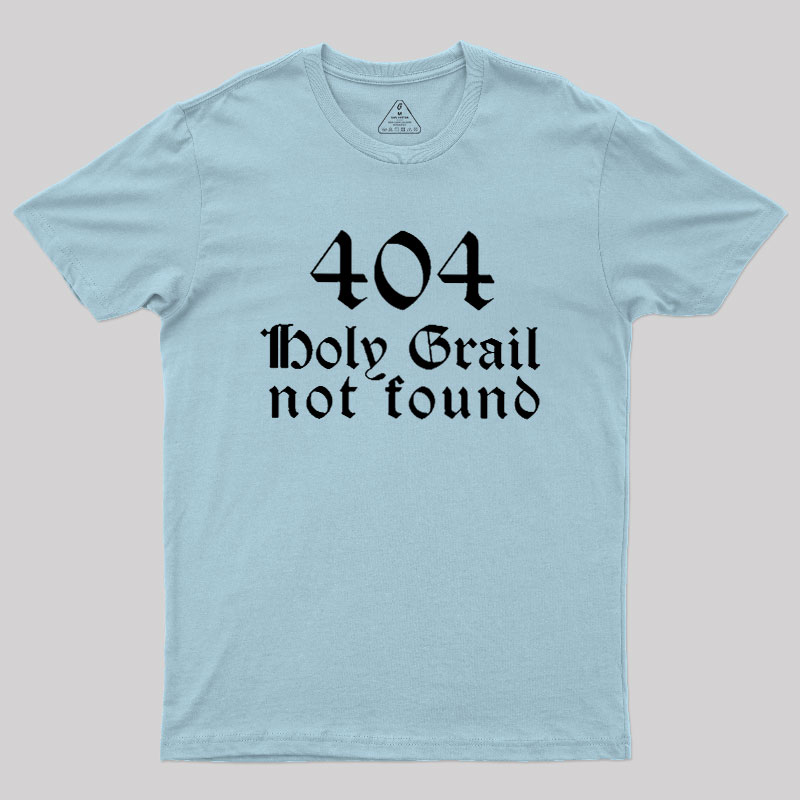 Erro 404 Holy Grial Not Found Geek T-Shirt