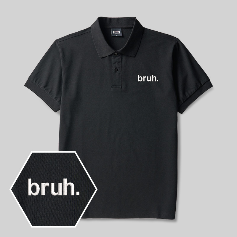 Bruh. Geek Embroidered Polo Shirt