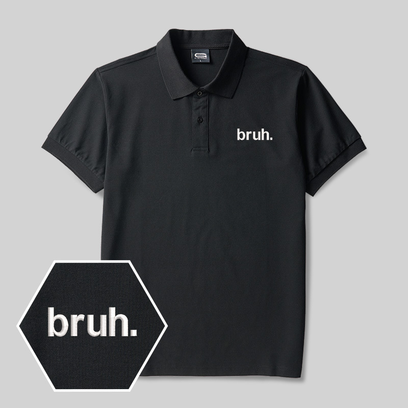 Bruh. Geek Embroidered Polo Shirt