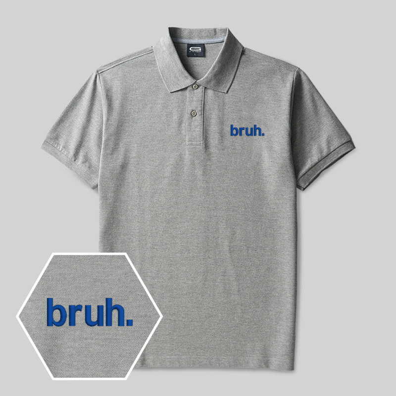 Bruh. Geek Embroidered Polo Shirt