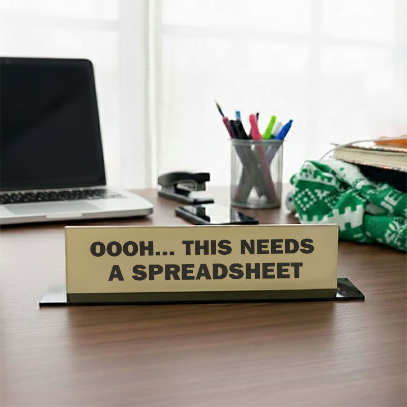 Oooh... This Needs A Spreadsheet Geek Office Desk Plate
