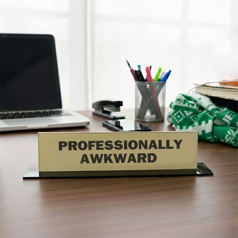 Professionally Awkward Geek Office Desk Plate