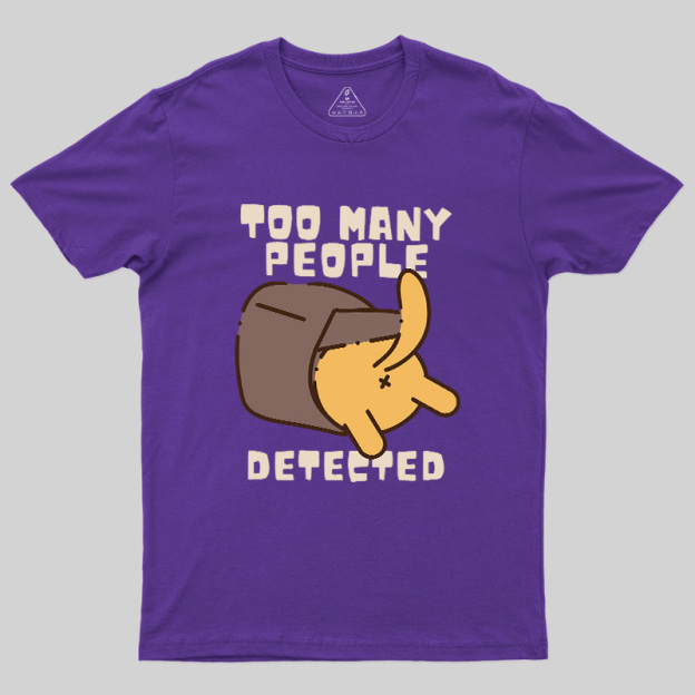 Too Many People Detected Cat Geek T-Shirt
