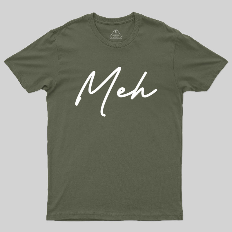 Meh Geek T-Shirt