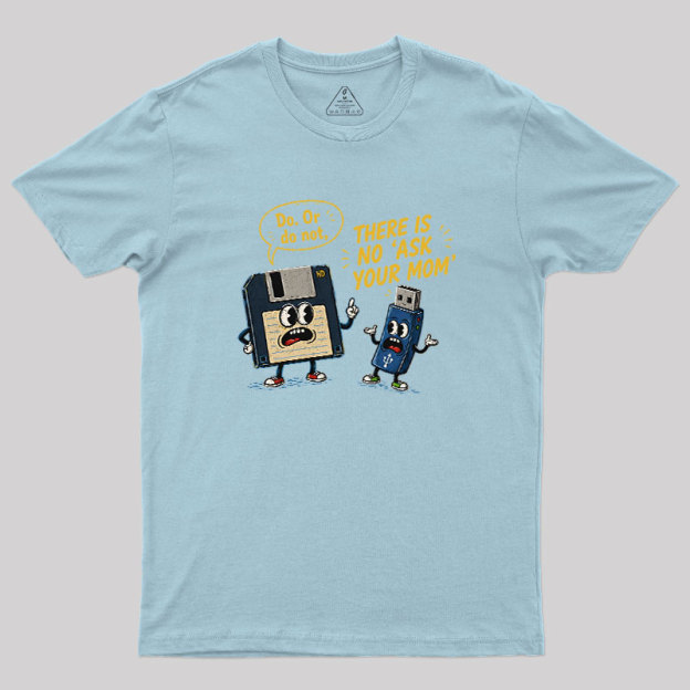 Do Or Do Not Geek T-Shirt TTT