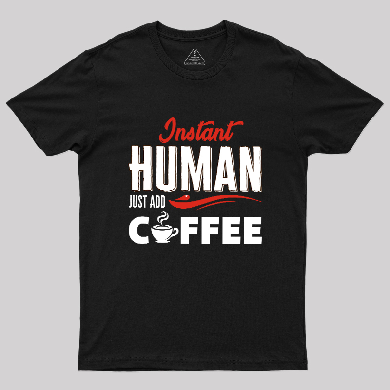 Human After Coffee Geek T-Shirt