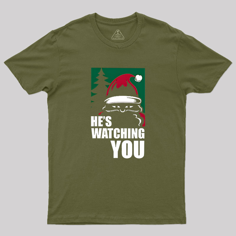 He Is Watching You Geek T-Shirt