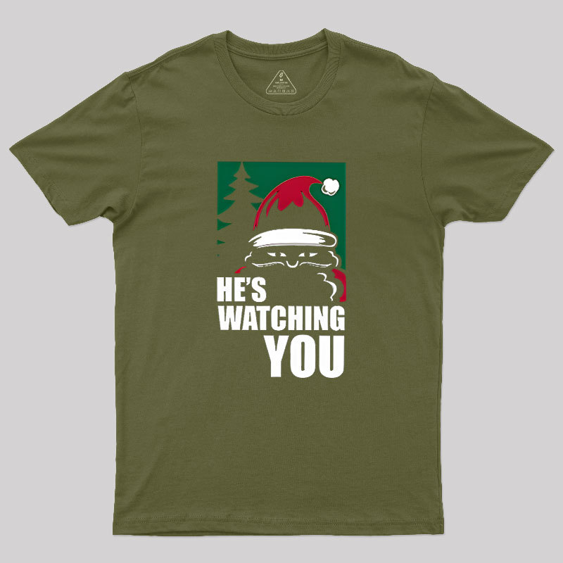 He Is Watching You Geek T-Shirt