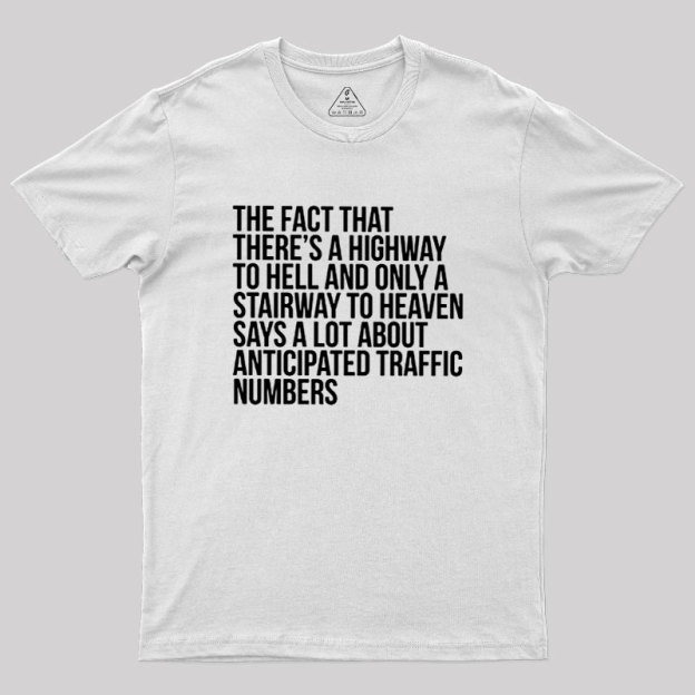 There's Highway To Hell And Stairway To Heaven Geek T-Shirt