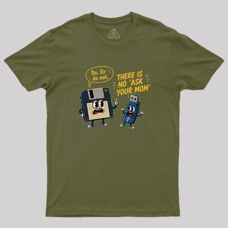 Do Or Do Not Geek T-Shirt TTT
