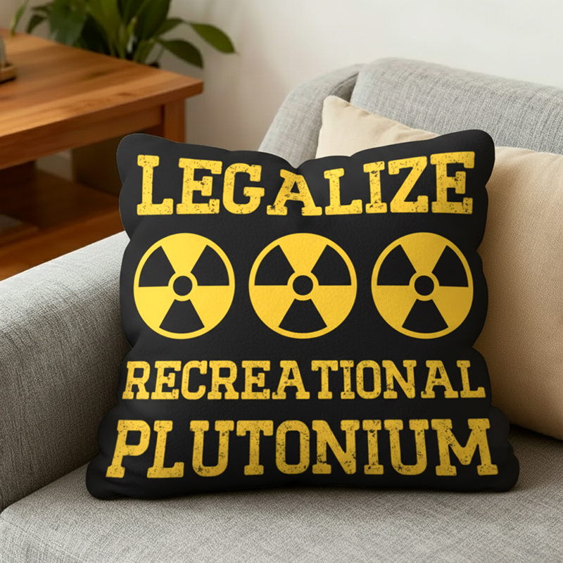 Legalize Recreational Plutonium Geek Pillow