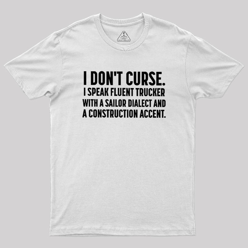 I?Dont Curse Geek T-Shirt