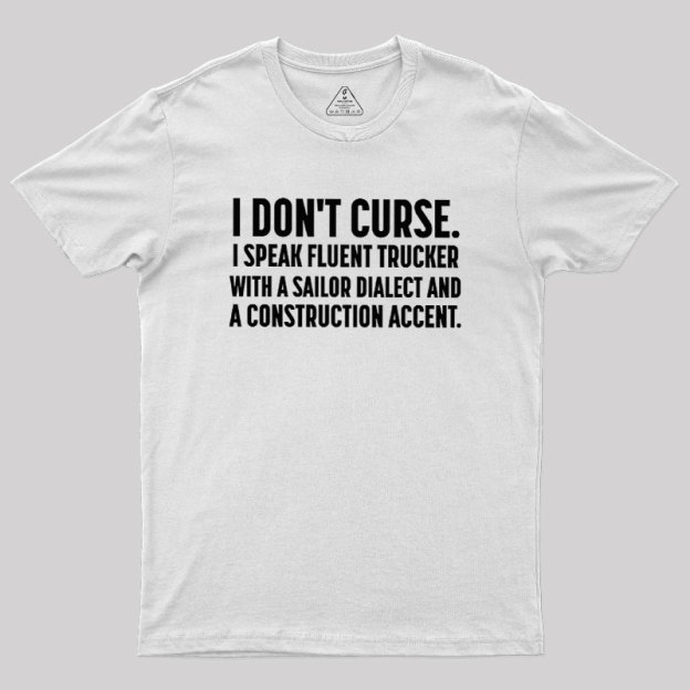 I?Dont Curse Geek T-Shirt