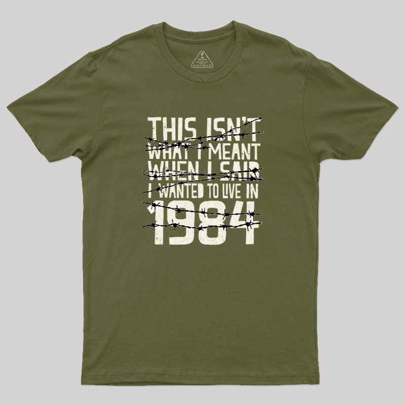 This Isn't 1984 Geek T-Shirt