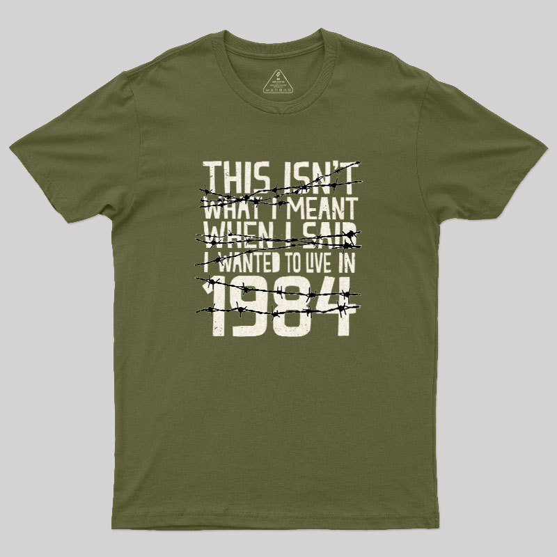 This Isn't 1984 Geek T-Shirt