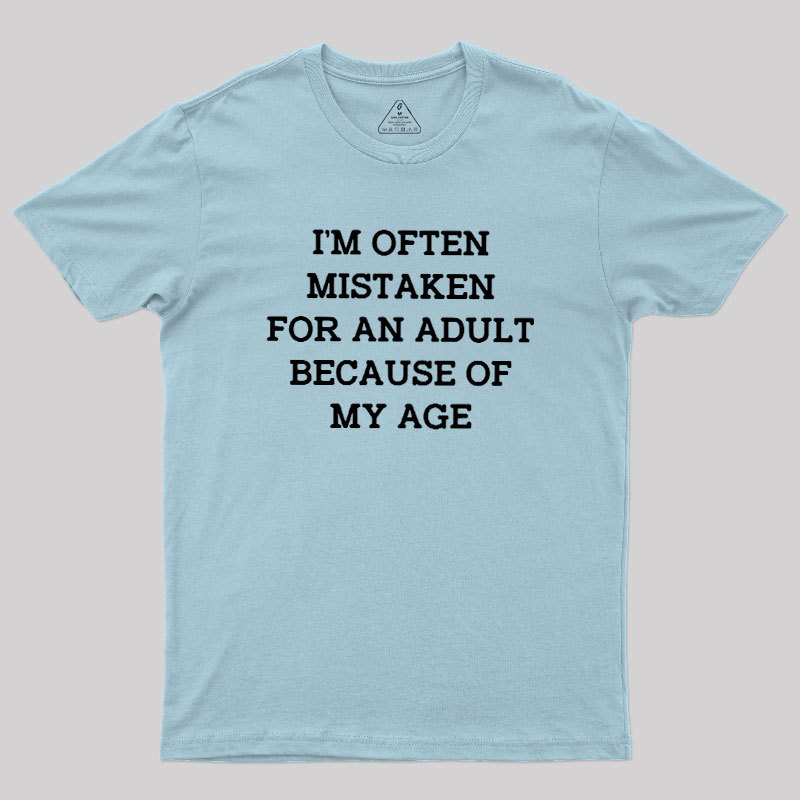 Mistaken For An Adult Geek T-Shirt