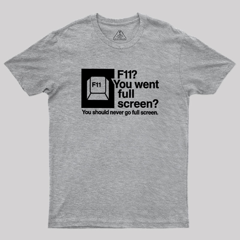 F11 Geek T-Shirt