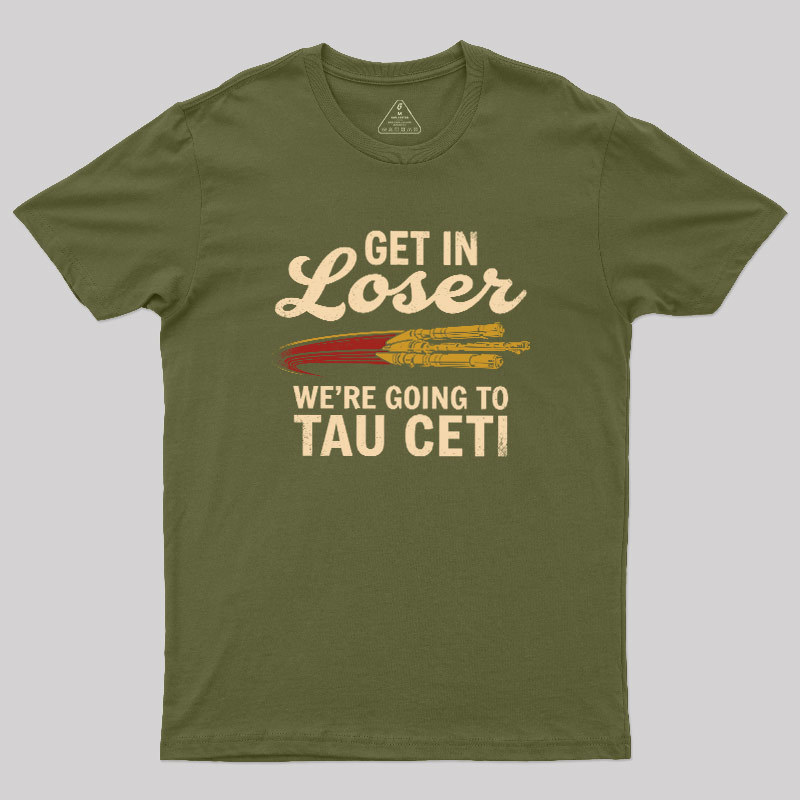 Going To Tau Ceti Geek T-Shirt