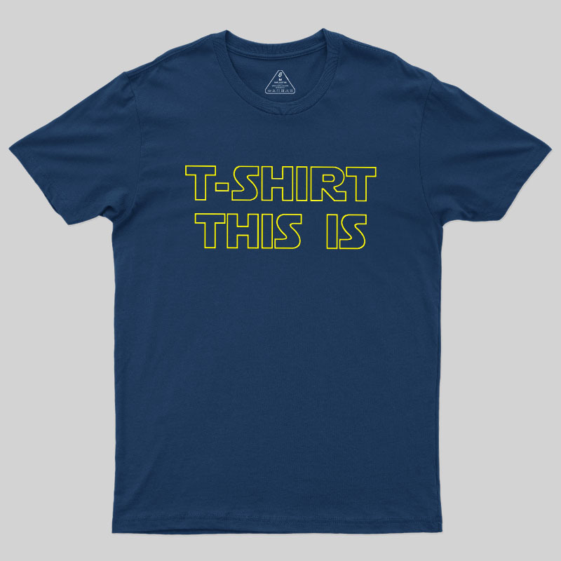 T SHIRT THIS IS Geek T-Shirt