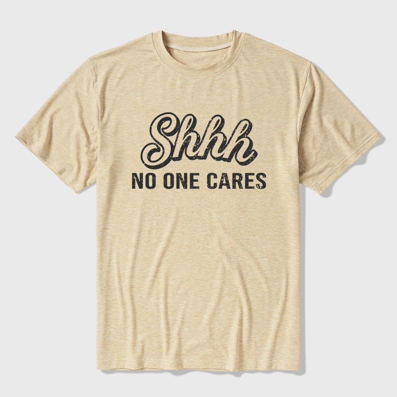 Shhh No One Care Ultra Soft Heather Tee