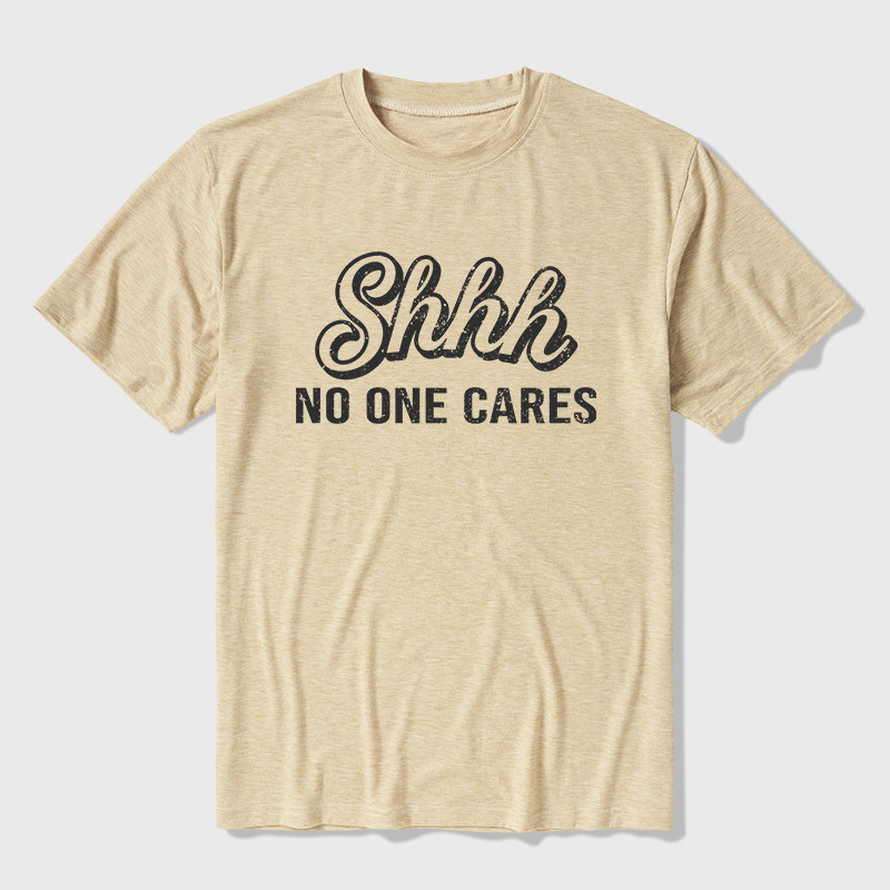Shhh No One Care Ultra Soft Heather Tee