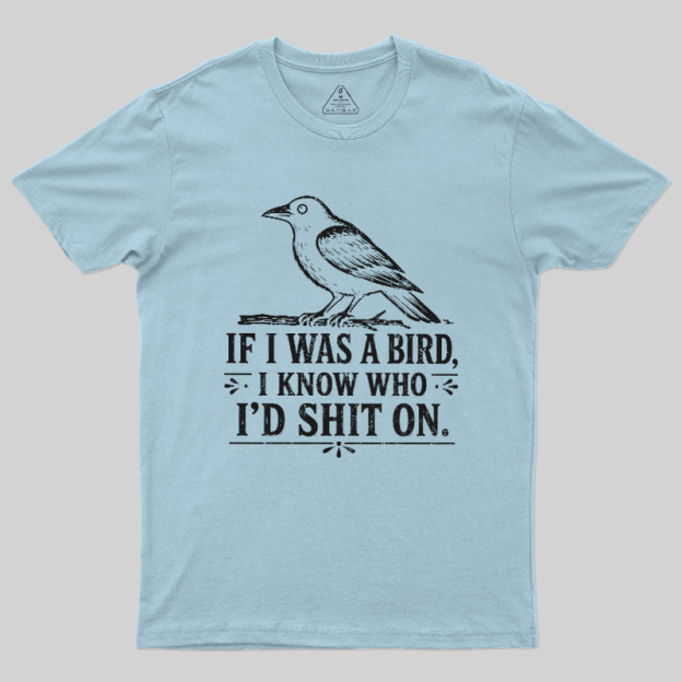 Sarcastic Crow Target Practice Geek T-Shirt