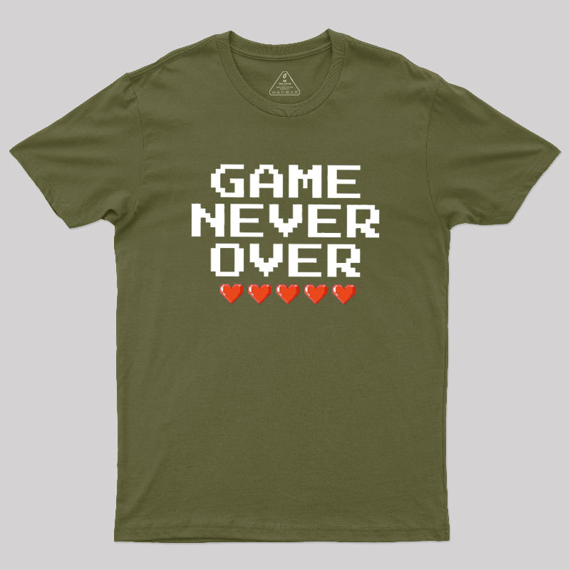 Game Never Over Geek T-Shirt