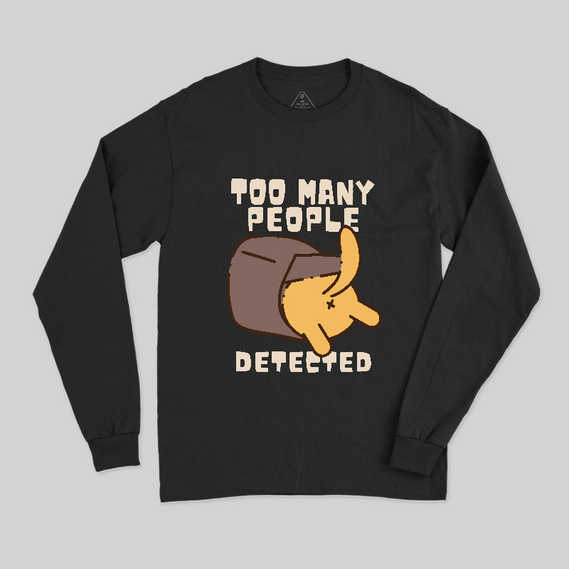 Too Many People Detected Cat Geek Long Sleeve T-Shirt