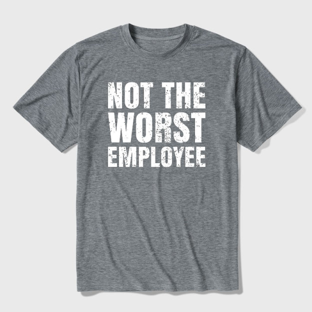 Not The Worst Employee Ultra Soft Heather Tee