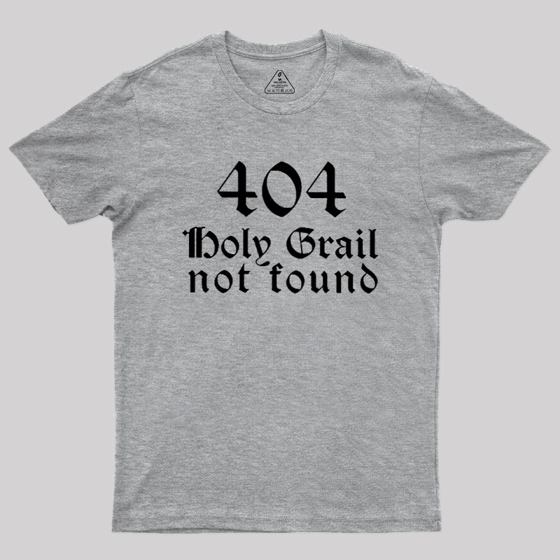 Erro 404 Holy Grial Not Found Geek T-Shirt
