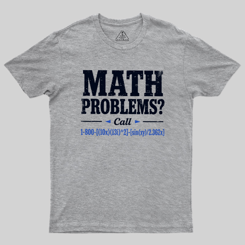 Math Problems Hotline Formula Geek T-Shirt