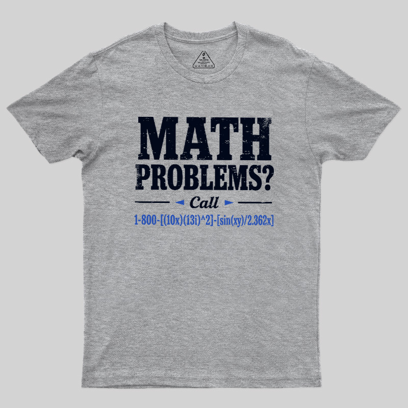 Math Problems Hotline Formula Geek T-Shirt