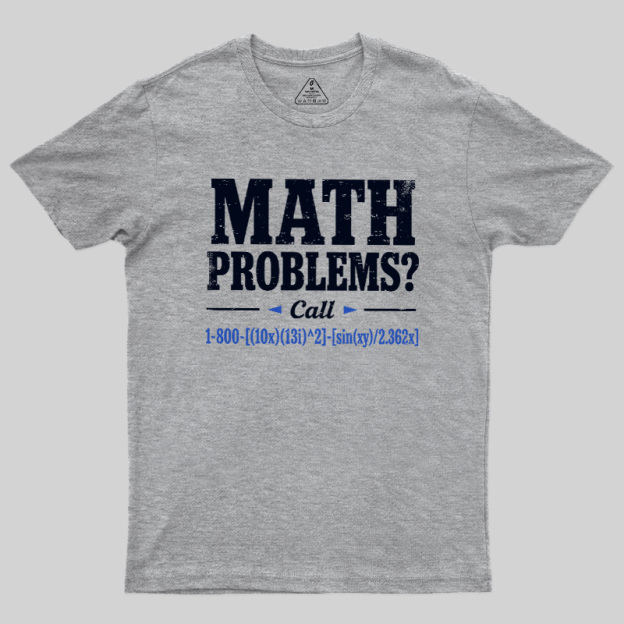 Math Problems Hotline Formula Geek T-Shirt