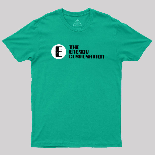 The Energy Corporation Geek T-Shirt