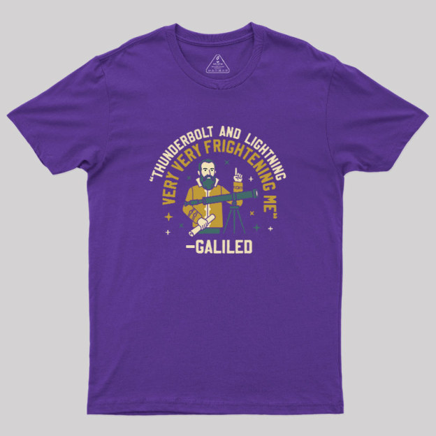 Galileos Fear Geek T-Shirt
