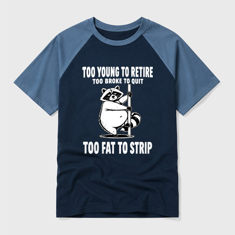 Too Fat To Strip Geek Retro Raglan T-Shirt