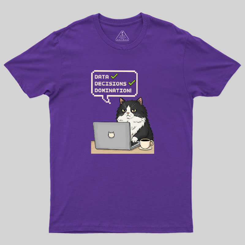 Data Cat Domination Geek T-Shirt
