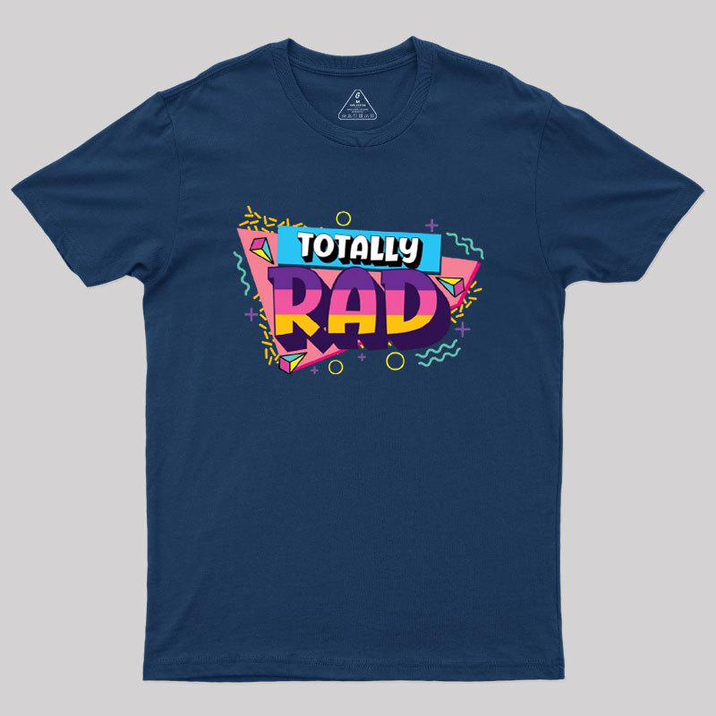 Totally Rad 80s sci fi Geek T-Shirt
