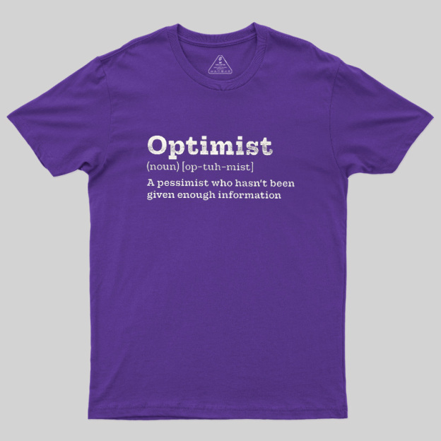Optimist (noun) Geek T-Shirt