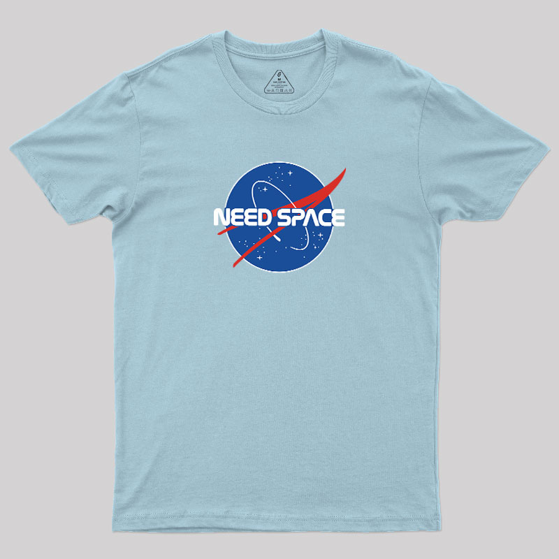 Need Space Geek T-Shirt