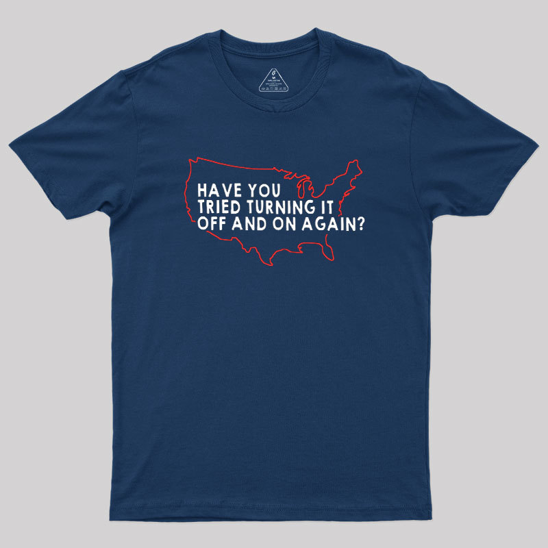 Turn It Off and On Again America Geek T-Shirt