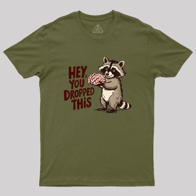 You Dropped This Geek T-Shirt