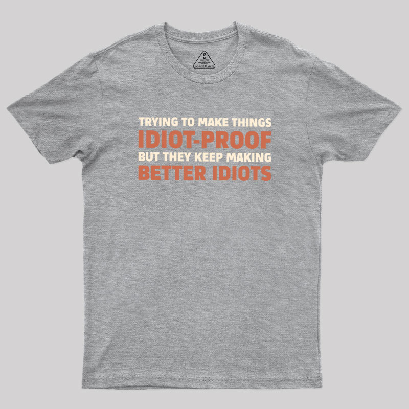 Idiot-Proof Paradox Geek T-Shirt